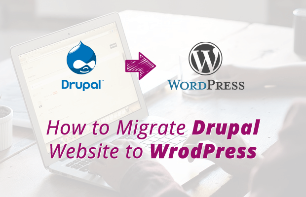 how-to-migrate-drupal-to-wordpress